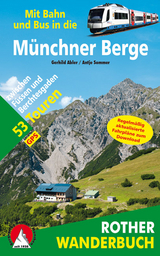 Mit Bahn und Bus in die M&uuml;nchner Berge - Gerhild Abler, Antje Sommer
