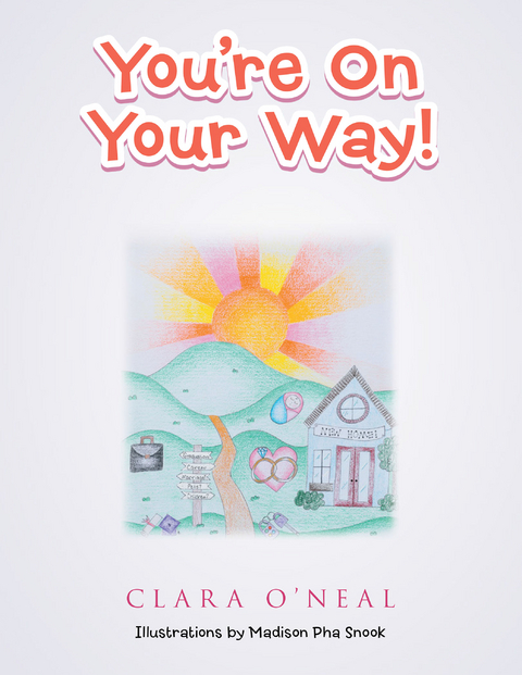 You're on Your Way! - Clara O'Neal
