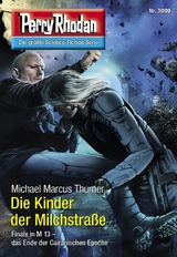Perry Rhodan 3099: Die Kinder der Milchstra&szlig;e - Michael Marcus Thurner