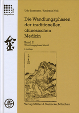 Die Wandlungsphasen der traditionellen chinesischen Medizin / Die Wandlungsphase Metall - Lorenzen, Udo; Noll, Andreas