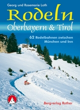 Rodeln Oberbayern & Tirol - Georg Loth, Rosemarie Loth