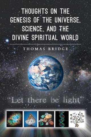 Thoughts on the Genesis of the Universe, Science, and the Divine Spiritual World