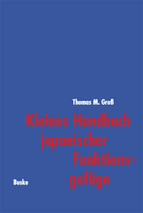 Kleines Handbuch japanischer Funktionsgefüge - Thomas Michael Gross