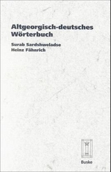 Altgeorgisch-deutsches W&ouml;rterbuch - Surab Sardshweladse, Heinz F&auml;hnrich