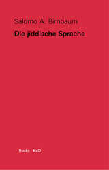 Die jiddische Sprache - Salomo A. Birnbaum