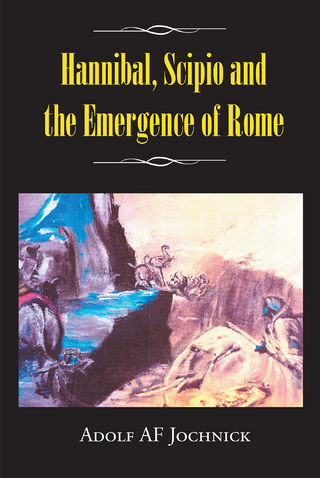 Hannibal, Scipio and the Emergence of Rome