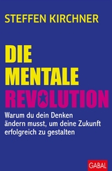 Die mentale Revolution -  Steffen Kirchner