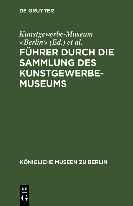 F&uuml;hrer durch die Sammlung des Kunstgewerbe-Museums - 