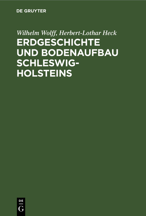 Erdgeschichte und Bodenaufbau Schleswig-Holsteins - Wilhelm Wolff, Herbert-Lothar Heck