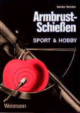 Armbrustschiessen - G&uuml;nter Wetzler