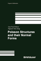 Poisson Structures and Their Normal Forms - Jean-Paul Dufour, Nguyen Tien Zung