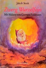 Zwerg Wurzelfein - Jakob Streit