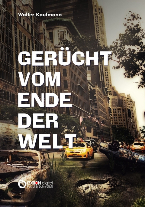 Ger&uuml;cht vom Ende der Welt - Walter Kaufmann