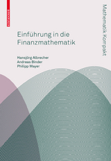 Einf&uuml;hrung in die Finanzmathematik - Hansjoerg Albrecher, Andreas Binder, Philipp Mayer