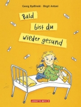 Bald bist du wieder gesund - Georg Bydlinski