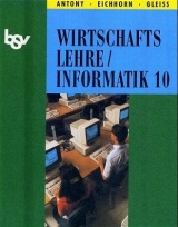 bsv Wirtschaftslehre /Informatik. Ausgabe Baden-W&uuml;rttemberg - Peter Antony, Joachim Eichhorn, Edgar Gleiss