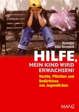 Hilfe, mein Kind wird erwachsen - Stephan Verweijen, Sabine V&ouml;lkl-Kernstock