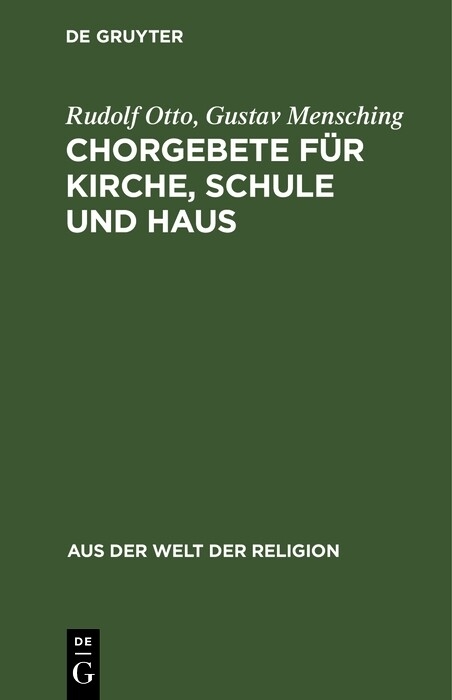 Chorgebete f&uuml;r Kirche, Schule und Haus - Rudolf Otto, Gustav Mensching