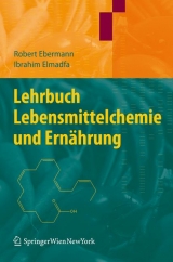 Lehrbuch Lebensmittelchemie und Ern&auml;hrung - Robert Ebermann, Ibrahim Elmadfa