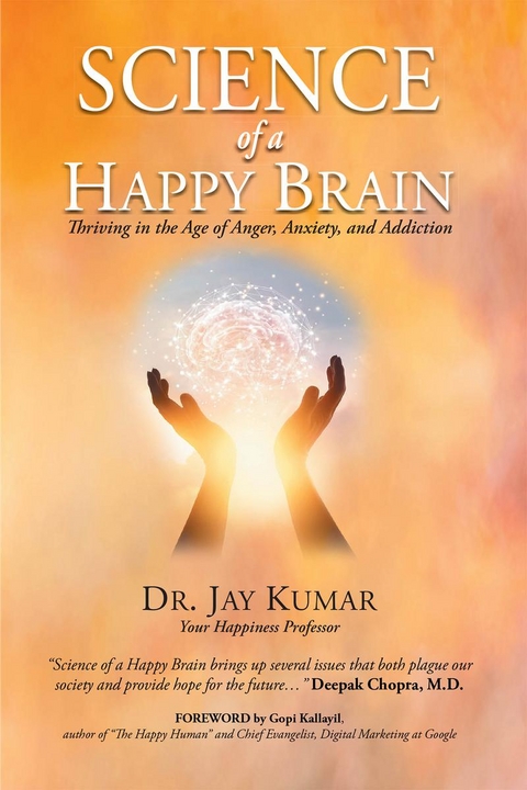 Science of A Happy Brain - Dr. Jay Kumar