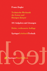 Technische Mechanik der festen und flüssigen Körper - Franz Ziegler