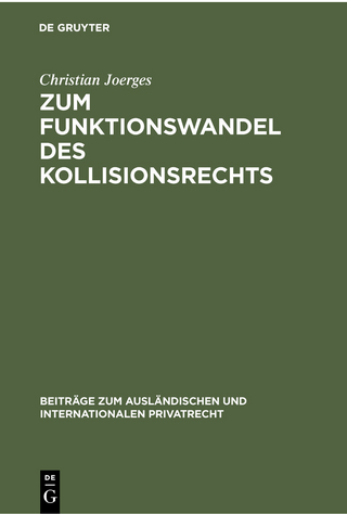 Zum Funktionswandel des Kollisionsrechts