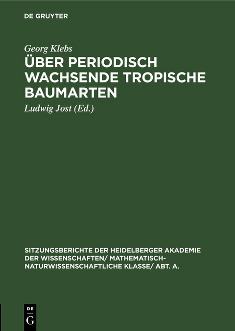 &Uuml;ber periodisch wachsende tropische Baumarten - Georg Klebs