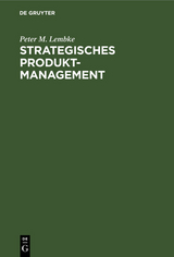 Strategisches Produktmanagement - Peter M. Lembke