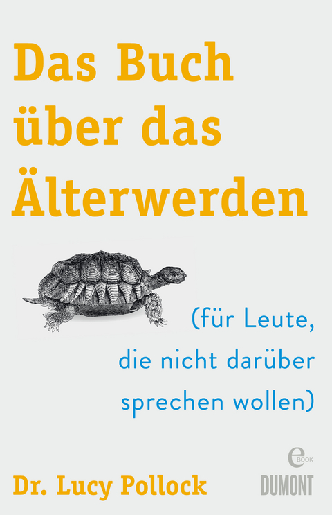 Das Buch &uuml;ber das &Auml;lterwerden - Lucy Pollock