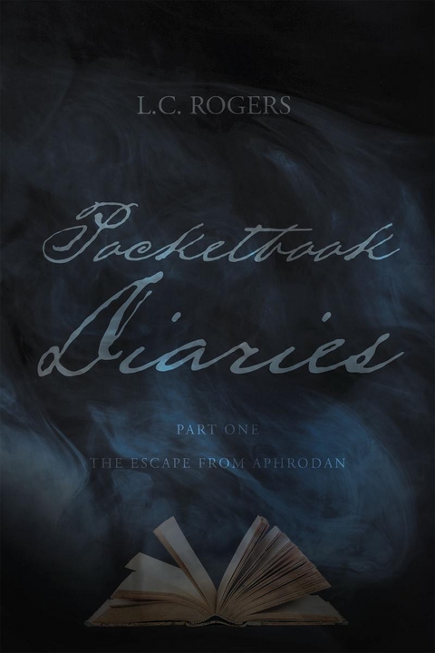 Pocketbook Diaries - The Escape from Aphrodan - L.C. Rogers