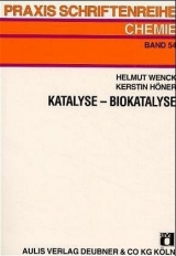 Katalyse - Biokatalyse - Helmut Wenck, Kerstin H&ouml;ner