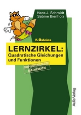 Kopiervorlagen Mathematik / F. &Uuml;xleins Lernzirkel: Quadratische Gleichungen und Funktionen - Hans J Schmidt, Sabine Bienholz