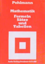 Mathematik - Formeln, S&auml;tze und Tabellen - Dietrich Pohlmann