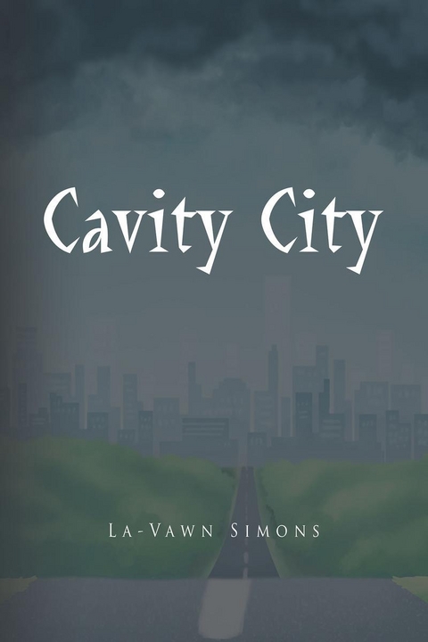 Cavity City -  La-Vawn Simons