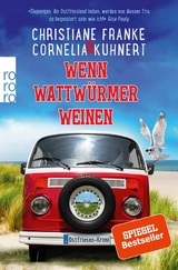 Wenn Wattw&uuml;rmer weinen - Christiane Franke, Cornelia Kuhnert