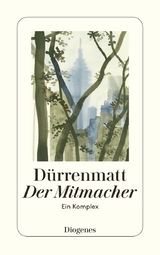 Der Mitmacher - Friedrich D&uuml;rrenmatt