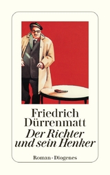 Der Richter und sein Henker - Friedrich D&uuml;rrenmatt
