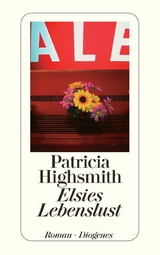 Elsies Lebenslust - Patricia Highsmith