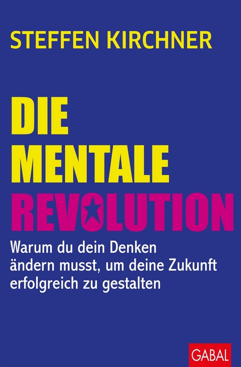 Die mentale Revolution -  Steffen Kirchner