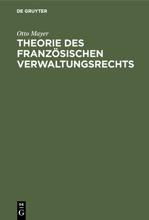 Theorie des französischen Verwaltungsrechts - Otto Mayer