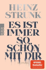 Es ist immer so sch&ouml;n mit dir - Heinz Strunk