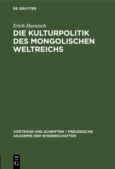 Die Kulturpolitik des mongolischen Weltreichs - Erich Haenisch