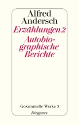 Erz&auml;hlungen 2 / Autobiographische Berichte - Alfred Andersch