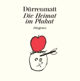 Die Heimat im Plakat - Friedrich D&uuml;rrenmatt