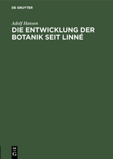 Die Entwicklung der Botanik seit Linn&eacute; - Adolf Hansen