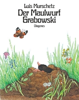 Der Maulwurf Grabowski - Luis Murschetz