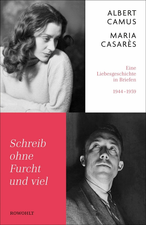 Schreib ohne Furcht und viel - Albert Camus, Maria Casar&egrave;s