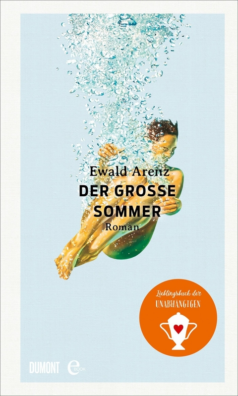 Der gro&szlig;e Sommer - Ewald Arenz