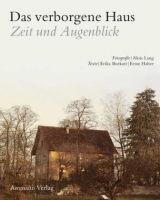 Das verborgene Haus - Zeit und Augenblick - Erika Burkart