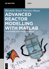 Advanced Reactor Modeling with MATLAB - Riccardo Tesser, Vincenzo Russo